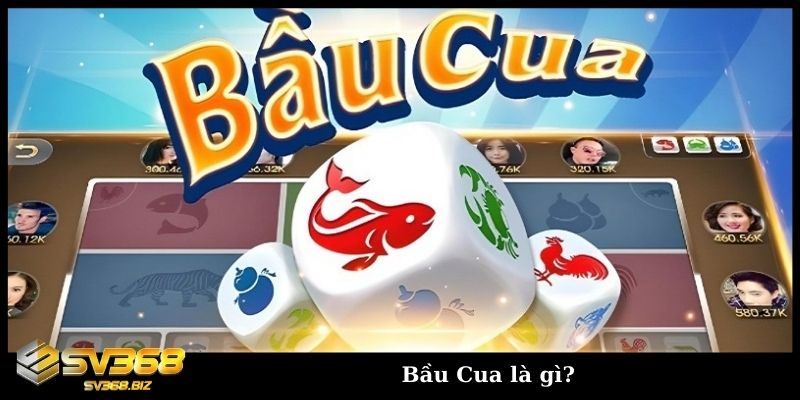 Bầu cua tôm cá - Tựa game khiến cược thủ mê không lối thoát! 1 bau cua la gi